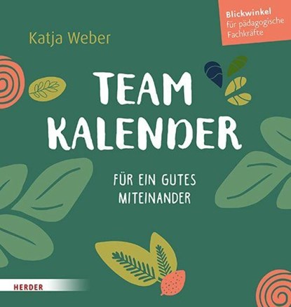 Immerwährender Teamkalender. Für ein gutes Miteinander, Katja Weber - Paperback - 9783451036538