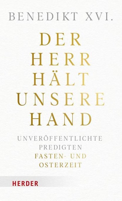 Der Herr hält unsere Hand, Benedikt XVI - Gebonden - 9783451036675