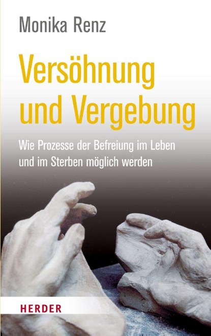 Versöhnung und Vergebung, Monika Renz - Paperback - 9783451037245