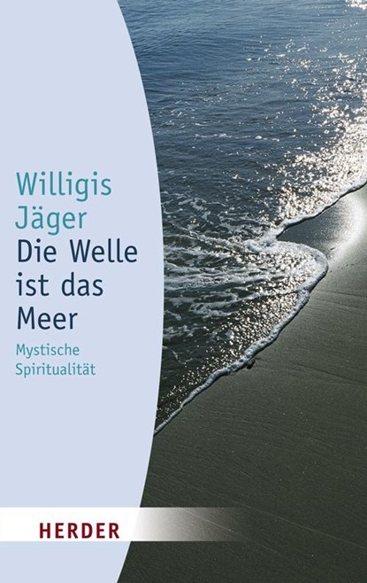 Die Welle ist das Meer, Willigis Jäger - Paperback - 9783451050466