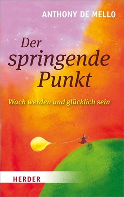 Der springende Punkt, Anthony de Mello - Paperback - 9783451062513