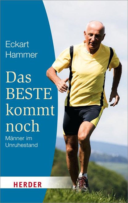 Das Beste kommt noch - Männer im Unruhestand, Eckart Hammer - Paperback - 9783451064951