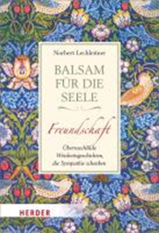 Lechleitner, N: Balsam für die Seele. Freundschaft