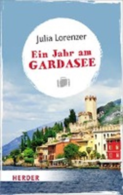 Lorenzer, J: Jahr am Gardasee, LORENZER,  Julia - Paperback - 9783451068843
