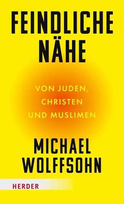 Feindliche Nähe, Michael Wolffsohn - Gebonden - 9783451072918