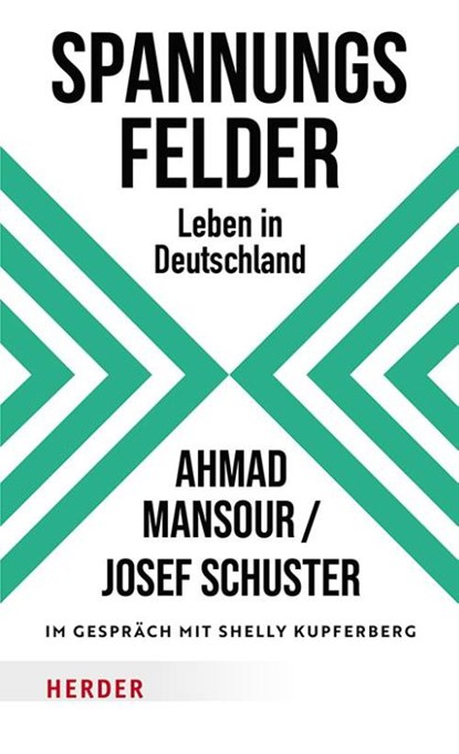 Spannungsfelder, Ahmad Mansour ; Josef Schuster ; Shelly Kupferberg - Gebonden - 9783451074981