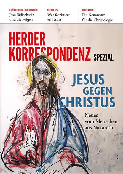 Jesus gegen Christus, Herder Korrespondenz ; Georg Essen ; Richard Mailänder ; Kathy Ehrensperger - Gebonden - 9783451102738