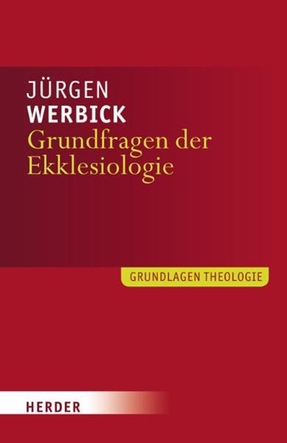 Grundfragen der Ekklesiologie, Jürgen Werbick - Paperback - 9783451303036