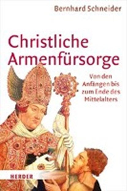 Christliche Armenfürsorge, SCHNEIDER,  Bernhard - Gebonden - 9783451305184