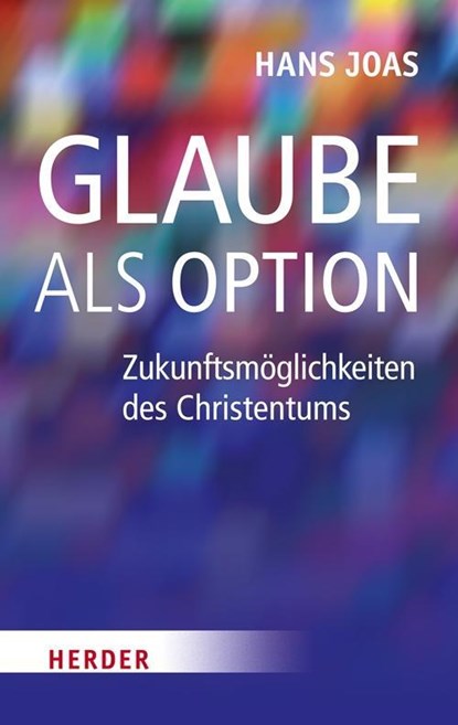 Glaube als Option, Hans Joas - Gebonden - 9783451305375