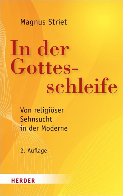 In der Gottesschleife, Magnus Striet - Gebonden - 9783451306860