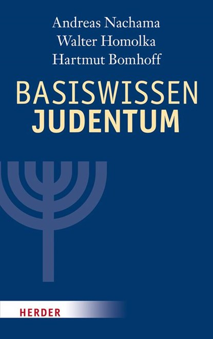Basiswissen Judentum, Andreas Nachama ;  Walter Homolka ;  Hartmut Bomhoff - Gebonden - 9783451323935