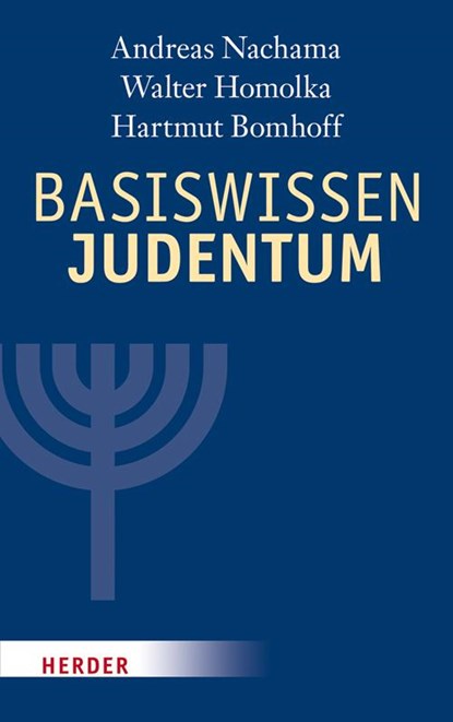 Basiswissen Judentum, Andreas Nachama ; Walter Homolka ; Hartmut Bomhoff - Gebonden - 9783451323935