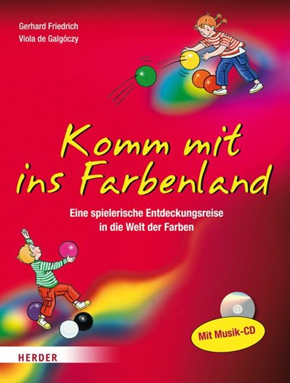 Komm mit ins Farbenland, Gerhard Friedrich ; Viola de Galgóczy - Paperback - 9783451325915