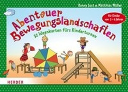 Abenteuer-Bewegungslandschaften, MÜLLER,  Matthias ; Just, Ronny - Losbladig - 9783451328633