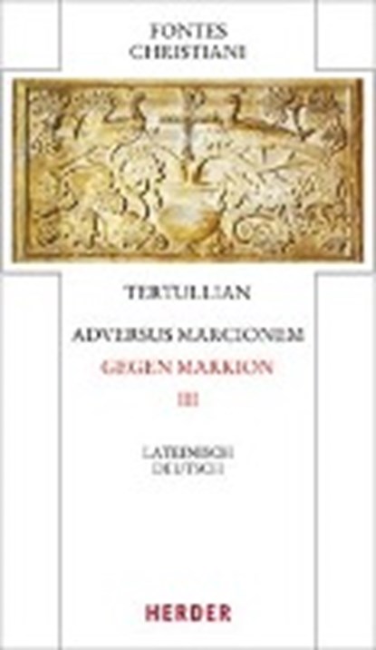 Adversus Marcionem - Gegen Markion III, Tertullian - Gebonden - 9783451328985