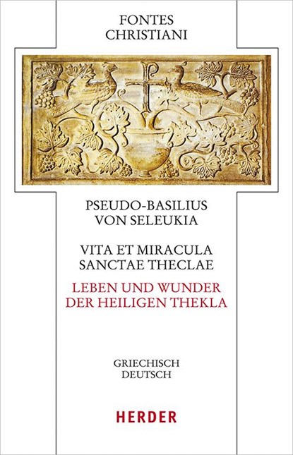 Vita et miracula sanctae Theclae - Leben und Wunder der heiligen Thekla, Pseudo Basilius von Seleukia - Gebonden - 9783451329463