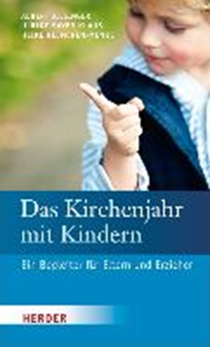 Das Kirchenjahr mit Kindern, BIESINGER,  Albert ; Mayer-Klaus, Ulrike ; Helmchen-Menke, Heike - Paperback - 9783451334962