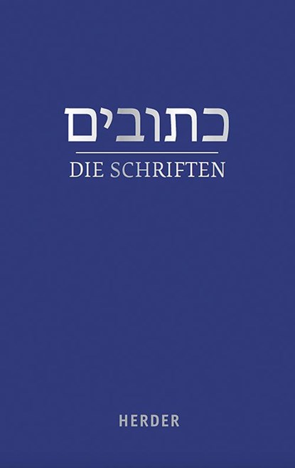 Die Schriften, Walter Homolka ; Hanna Liss ; Rüdiger Liwak - Gebonden - 9783451336072
