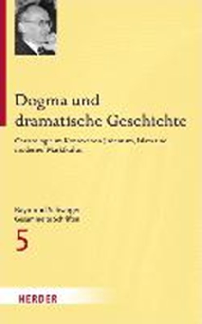 Schwager, R: Dogma und dramatische Geschichte, SCHWAGER,  Raymund - Gebonden - 9783451342257