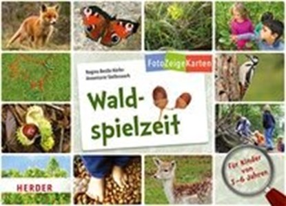 FotoZeigeKarten: Waldspielzeit, BESTLE-KÖRFER,  Regina ; Stollenwerk, Annemarie - Losbladig - 9783451342608