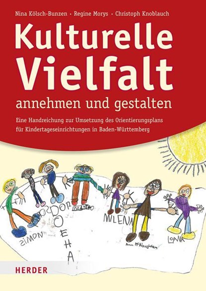 Kulturelle Vielfalt annehmen und gestalten, Nina Kölsch-Bunzen ; Regine Morys ; Christoph Knoblauch - Paperback - 9783451348938