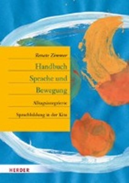 Zimmer, R: Handbuch Sprache und Bewegung, ZIMMER,  Renate - Gebonden - 9783451349508