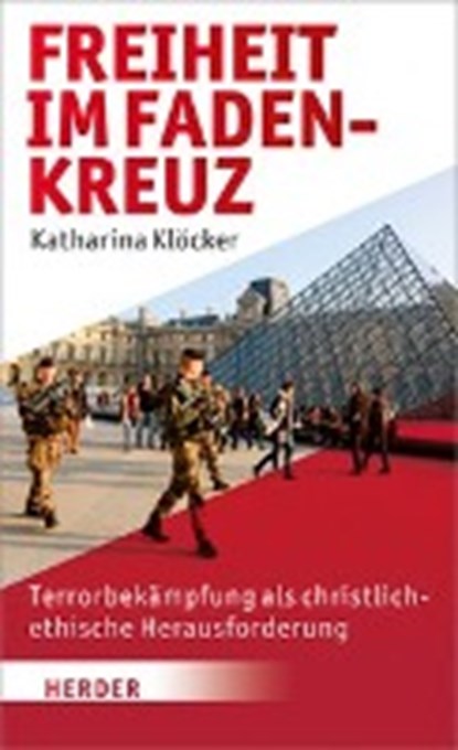 Klöcker, K: Freiheit im Fadenkreuz, KLÖCKER,  Katharina - Gebonden - 9783451376269