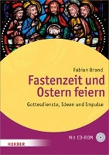 Fastenzeit und Ostern feiern, BRAND,  Fabian - Gebonden - 9783451376764