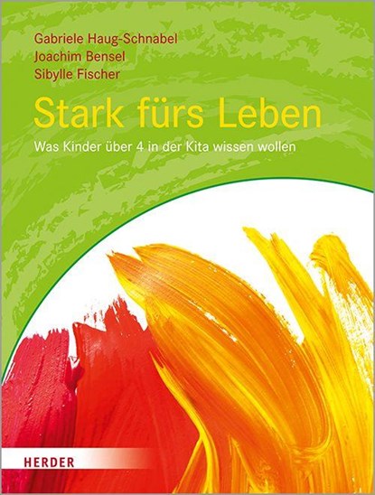 Stark fürs Leben, Gabriele Haug-Schnabel ; Joachim Bensel ; Sibylle Fischer - Paperback - 9783451377884