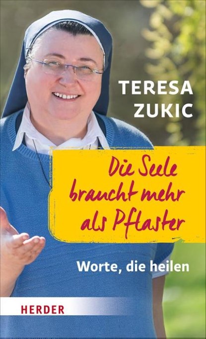 Die Seele braucht mehr als Pflaster, ZUKIC,  Teresa - Gebonden - 9783451378478