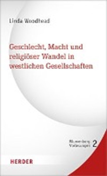 Geschlecht, Macht und religiöser Wandel in westlichen Gesellschaften, WOODHEAD,  Linda ; Berger, Ulrike - Gebonden - 9783451379079