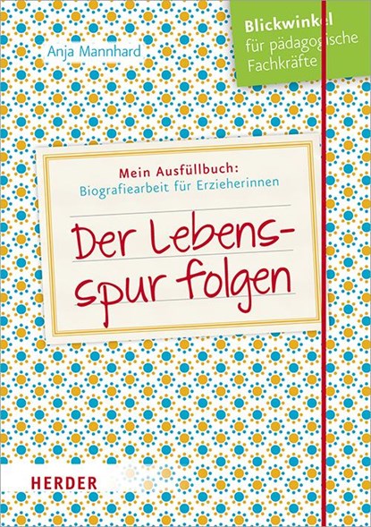 Der Lebensspur folgen, Anja Mannhard - Paperback - 9783451379291