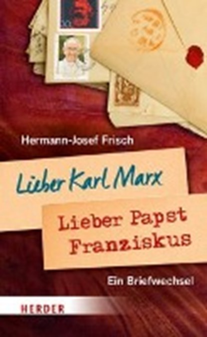 Lieber Karl Marx, lieber Papst Franziskus, FRISCH,  Hermann-Josef - Paperback - 9783451379772