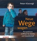 Neue Wege wagen | Peter Klasvogt | 