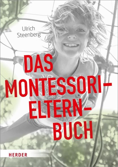 Das Montessori-Elternbuch, Ulrich Steenberg - Paperback - 9783451380631