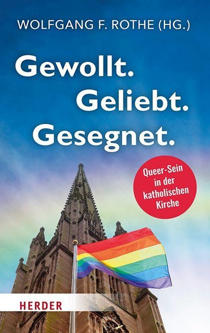 Gewollt. Geliebt. Gesegnet., Wolfgang F. Rothe - Gebonden - 9783451383984
