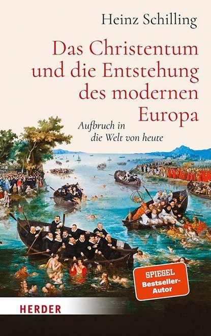 Das Christentum und die Entstehung des modernen Europa, Heinz Schilling - Gebonden - 9783451385445