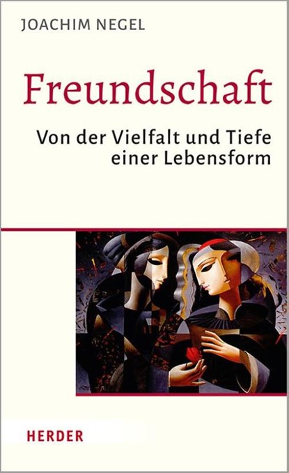 Freundschaft, Joachim Negel - Gebonden - 9783451385957