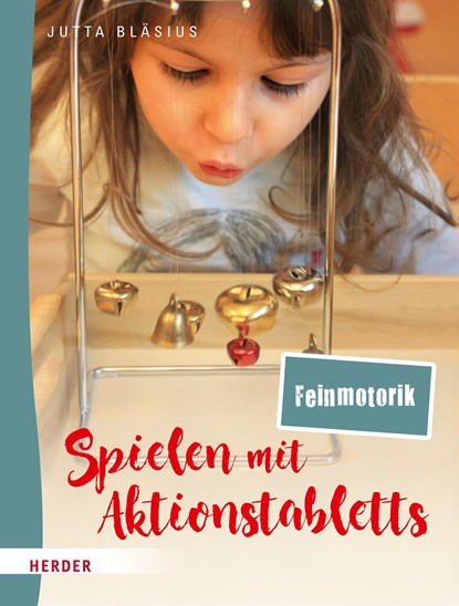 Spielen mit Aktionstabletts: Feinmotorik, Jutta Bläsius - Paperback - 9783451385995