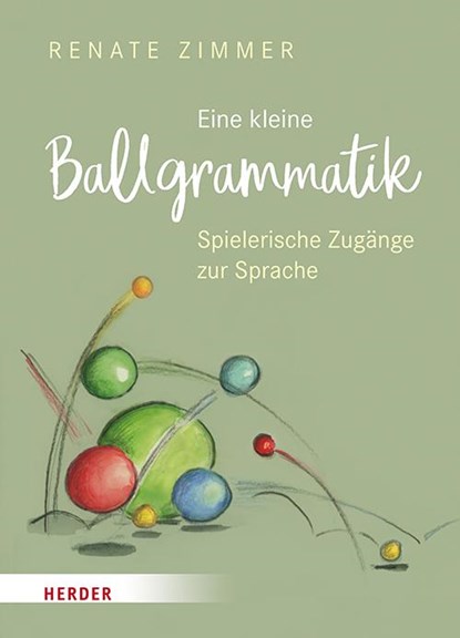 Eine kleine Ballgrammatik, Renate Zimmer - Paperback - 9783451386909