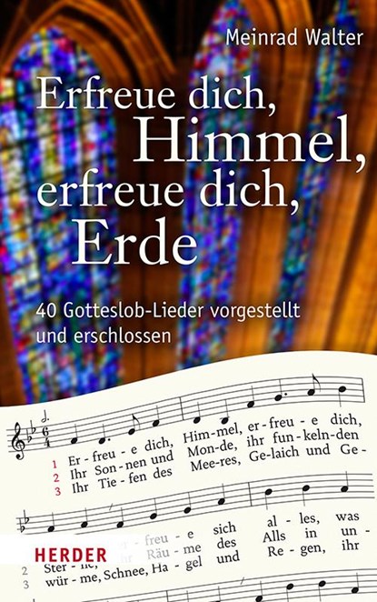 Erfreue dich, Himmel, erfreue dich, Erde, Meinrad Walter - Gebonden - 9783451387838
