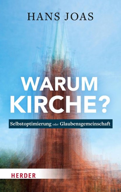 Warum Kirche?, Hans Joas - Gebonden - 9783451390647
