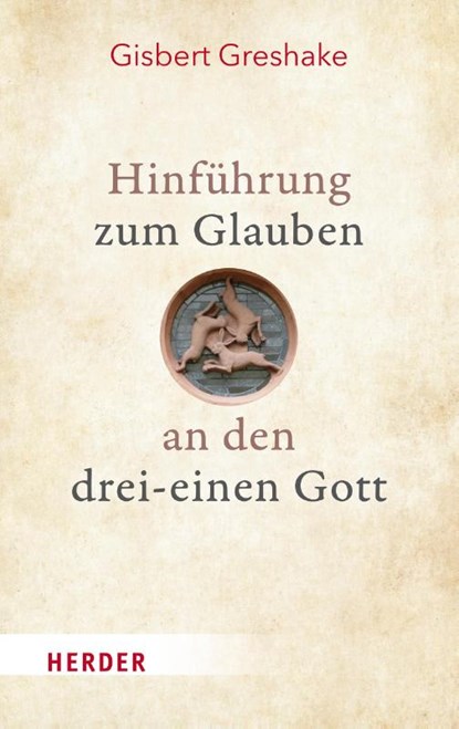 Hinführung zum Glauben an den drei-einen Gott, Gisbert Greshake - Gebonden - 9783451391699