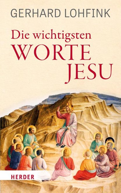 Die wichtigsten Worte Jesu, Gerhard Lohfink - Gebonden - 9783451391903