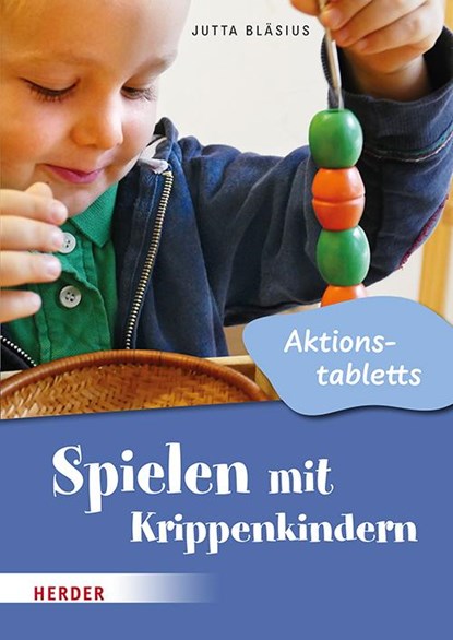 Spielen mit Krippenkindern: Aktionstabletts, Jutta Bläsius - Paperback - 9783451392214