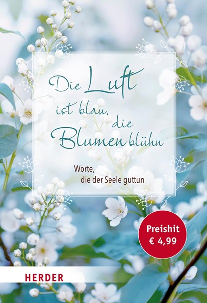 Die Luft ist blau, die Blumen blühn, German Neundorfer - Gebonden - 9783451392733