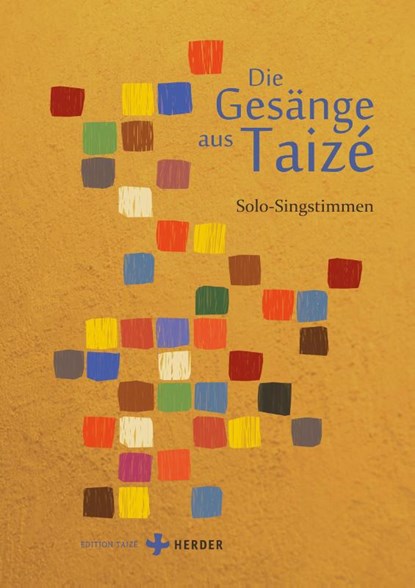 Die Gesänge aus Taizé, Communauté von Taizé - Paperback - 9783451394027