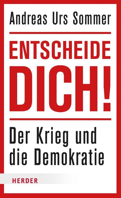 Entscheide dich!, Andreas Urs Sommer - Paperback - 9783451394379