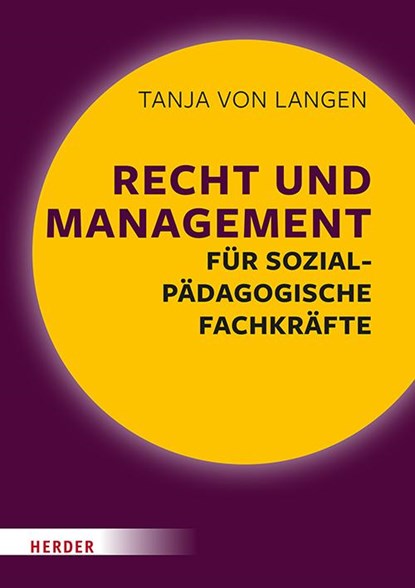 Recht und Management für sozialpädagogische Fachkräfte, Tanja von Langen - Gebonden - 9783451395154